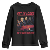 Funny Halloween Horror Slasher Youth Sweatshirt Get In Loser We Are Going Slashing - Wonder Print Shop