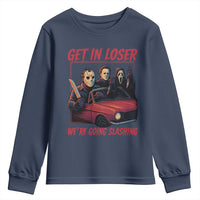 Funny Halloween Horror Slasher Youth Sweatshirt Get In Loser We Are Going Slashing - Wonder Print Shop