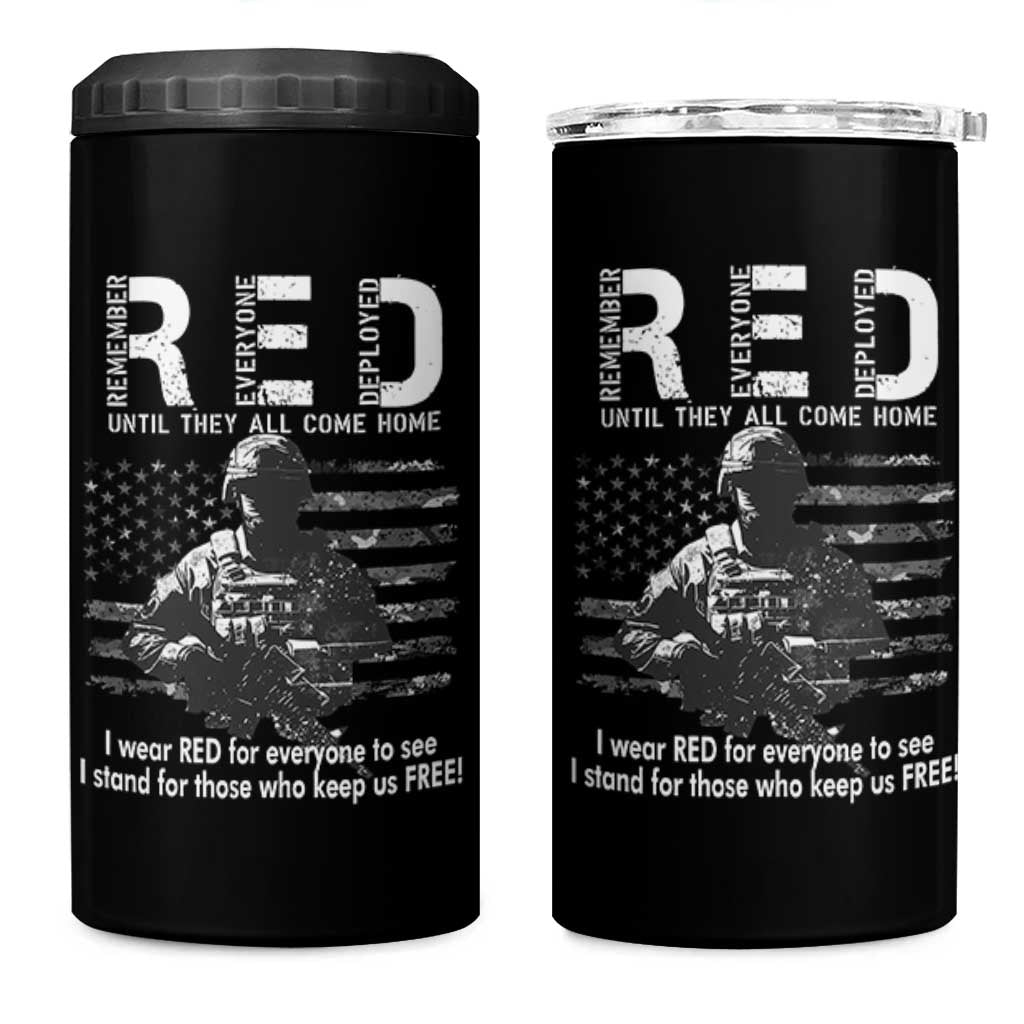 RED Friday 4 in 1 Can Cooler Tumbler I Wear Red For Everyone To See I Stand For Those Who Keep Us Free Military - Wonder Print Shop