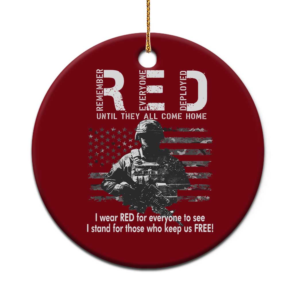 RED Friday Ceramic Ornament I Wear Red For Everyone To See I Stand For Those Who Keep Us Free Military - Wonder Print Shop