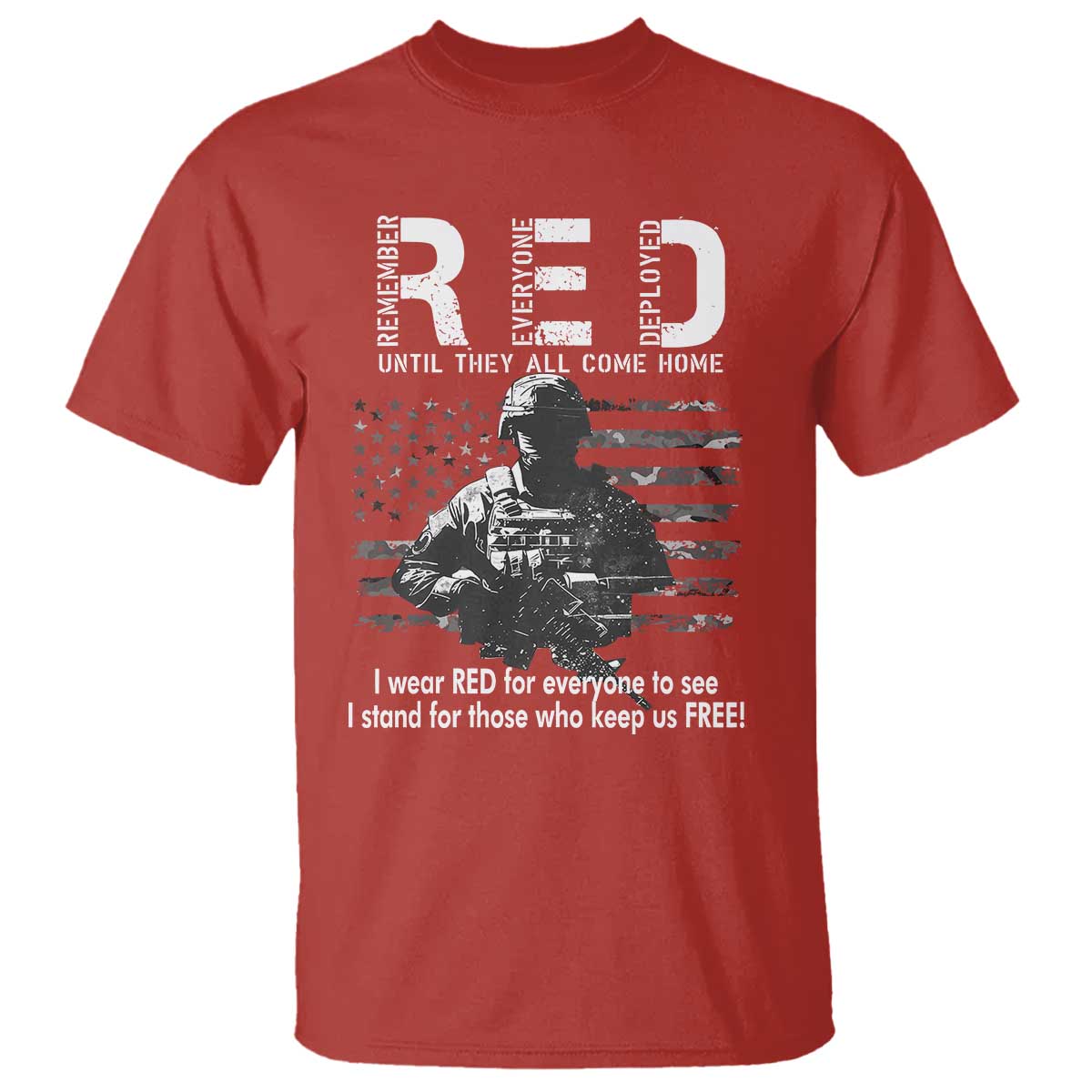 RED Friday T Shirt I Wear Red For Everyone To See I Stand For Those Who Keep Us Free Military - Wonder Print Shop