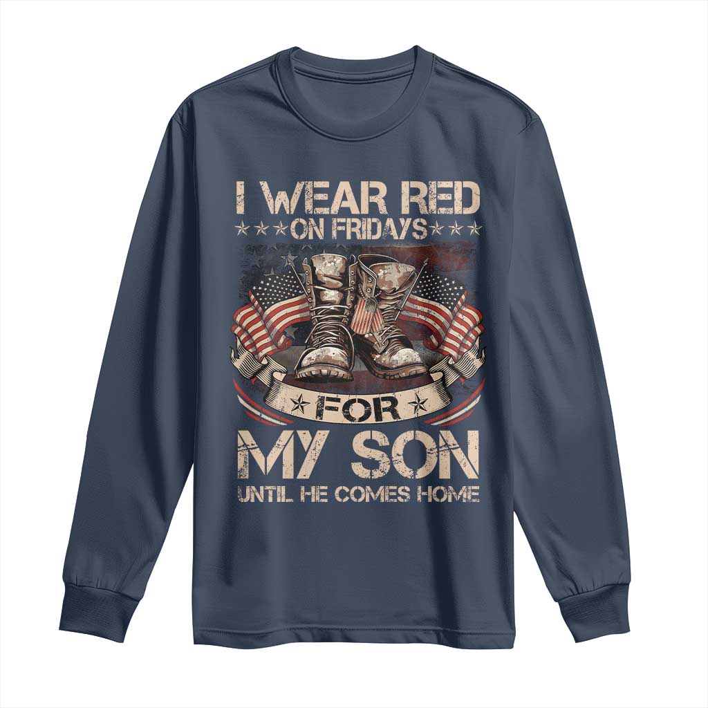 I Wear Red On Fridays For My Son Until He Comes Home Long Sleeve Shirt Vintage American Flag - Wonder Print Shop