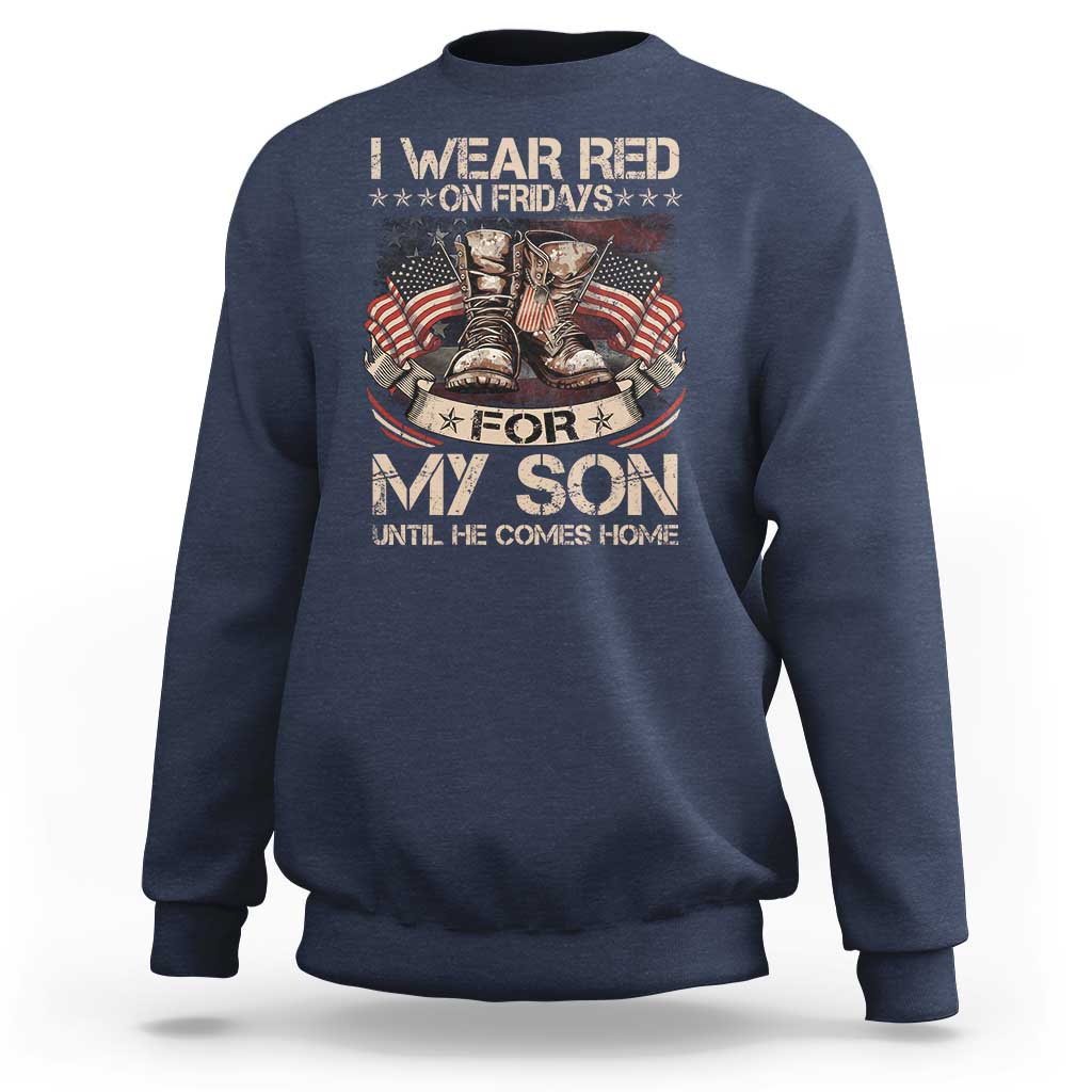 I Wear Red On Fridays For My Son Until He Comes Home Sweatshirt Vintage American Flag - Wonder Print Shop