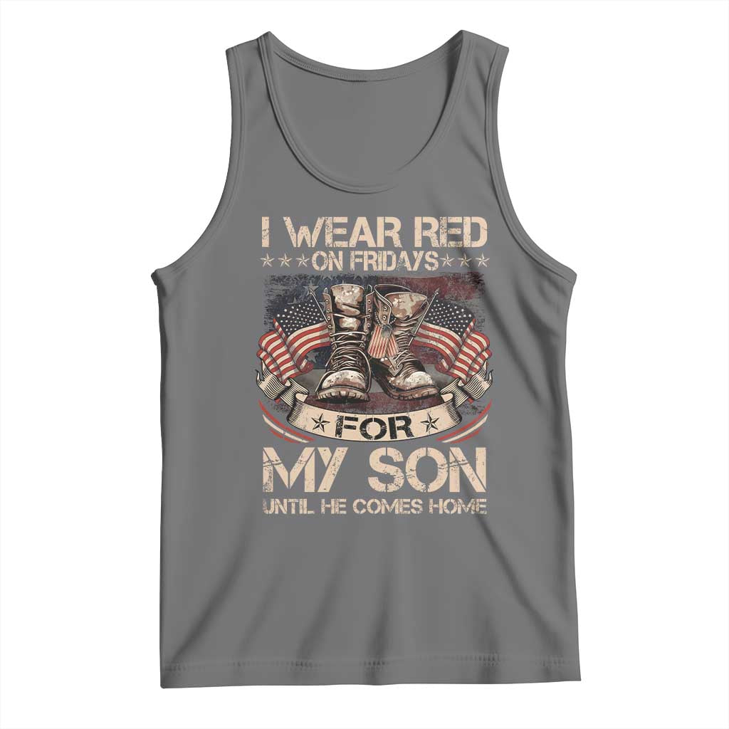 I Wear Red On Fridays For My Son Until He Comes Home Tank Top Vintage American Flag - Wonder Print Shop