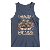 I Wear Red On Fridays For My Son Until He Comes Home Tank Top Vintage American Flag - Wonder Print Shop