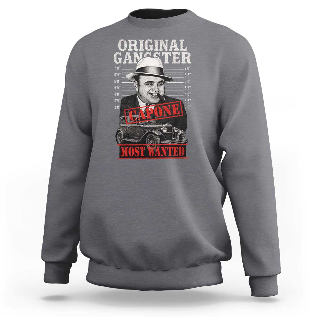 Original Gangster Most Wanted Al Capone Sweatshirt Italian American Mafia - Wonder Print Shop