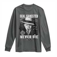 Al Capone Long Sleeve Shirt Real Ganster Never Die Italian American Mafia - Wonder Print Shop