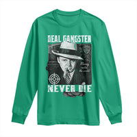 Al Capone Long Sleeve Shirt Real Ganster Never Die Italian American Mafia - Wonder Print Shop