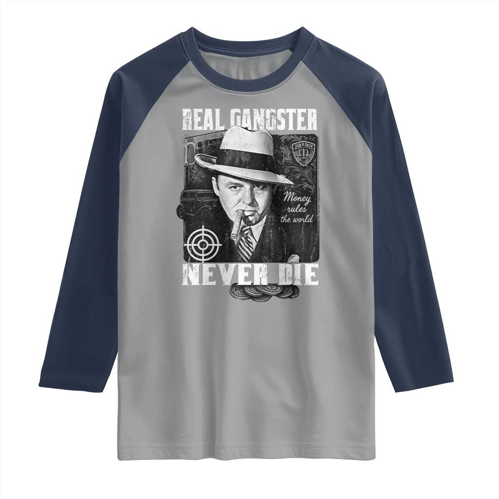 Al Capone Raglan Shirt Real Ganster Never Die Italian American Mafia - Wonder Print Shop