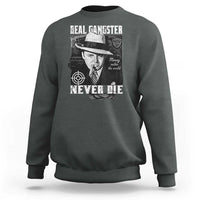 Al Capone Sweatshirt Real Ganster Never Die Italian American Mafia - Wonder Print Shop