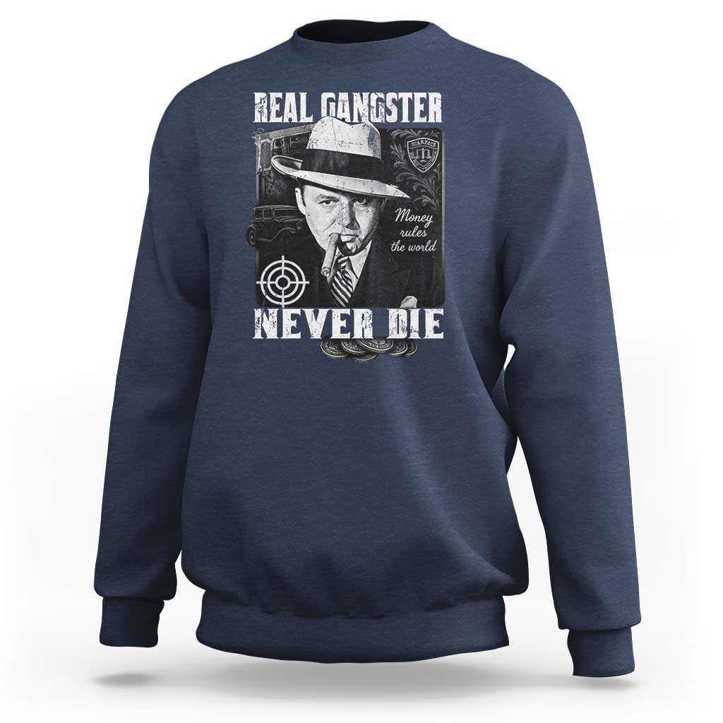Al Capone Sweatshirt Real Ganster Never Die Italian American Mafia - Wonder Print Shop
