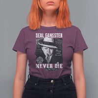 Al Capone T Shirt For Women Real Ganster Never Die Italian American Mafia - Wonder Print Shop