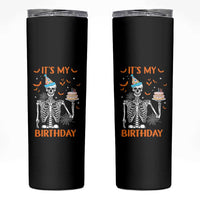 Funny Halloween Birthday Skinny Tumbler Its My Bday Skeleton Cake Party - Wonder Print Shop