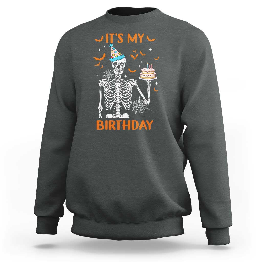 Funny Halloween Birthday Sweatshirt Its My Bday Skeleton Cake Party - Wonder Print Shop