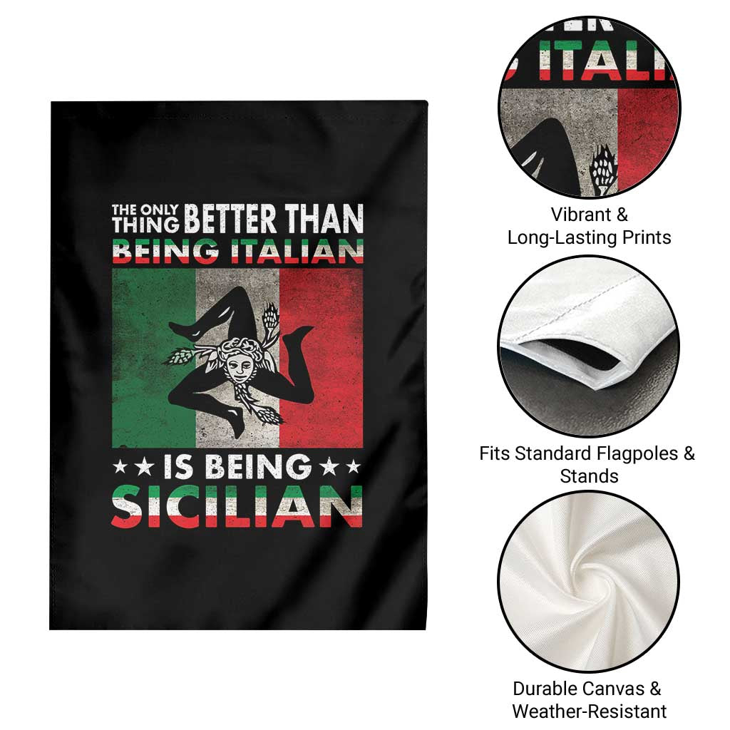 Funny The Only Thing Better Than Being Italian Is Being Sicilian Garden Flag Sicily Italy - Wonder Print Shop