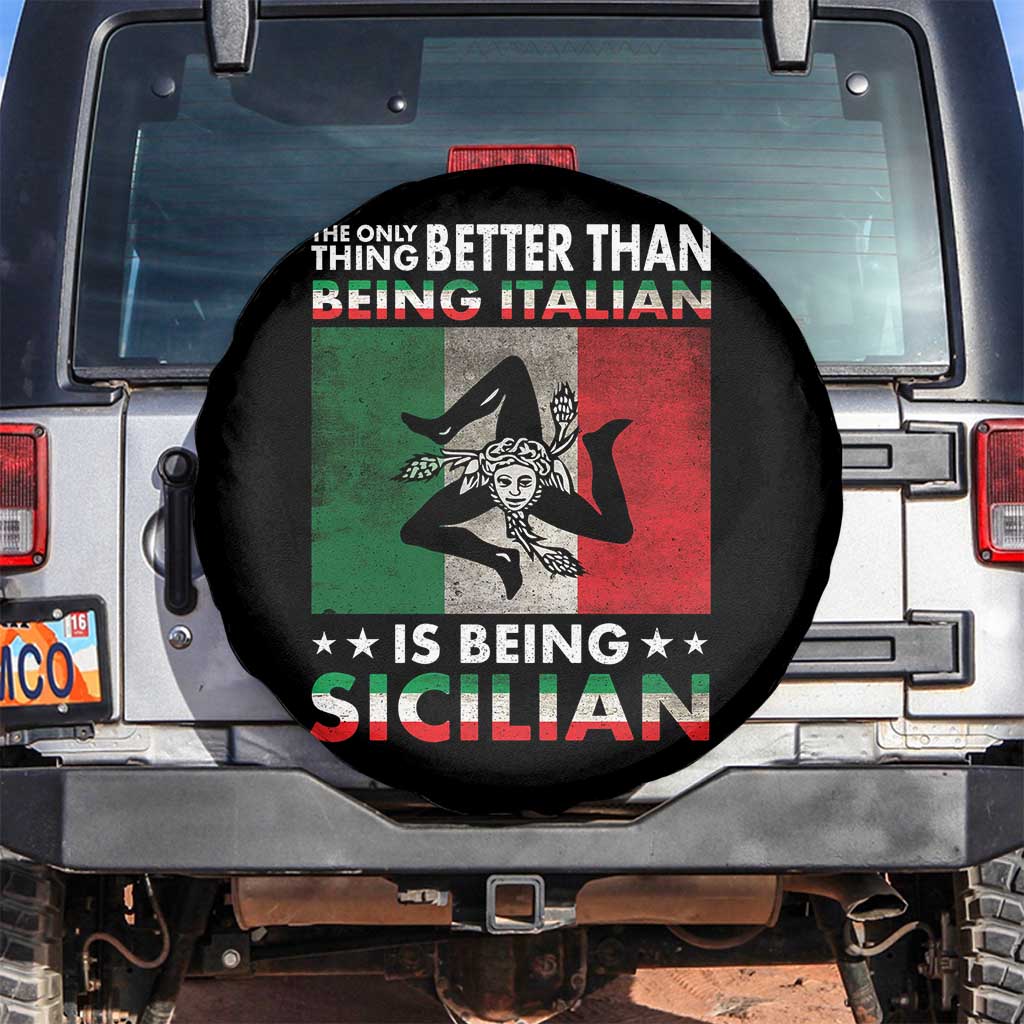 Funny The Only Thing Better Than Being Italian Is Being Sicilian Spare Tire Cover Sicily Italy - Wonder Print Shop