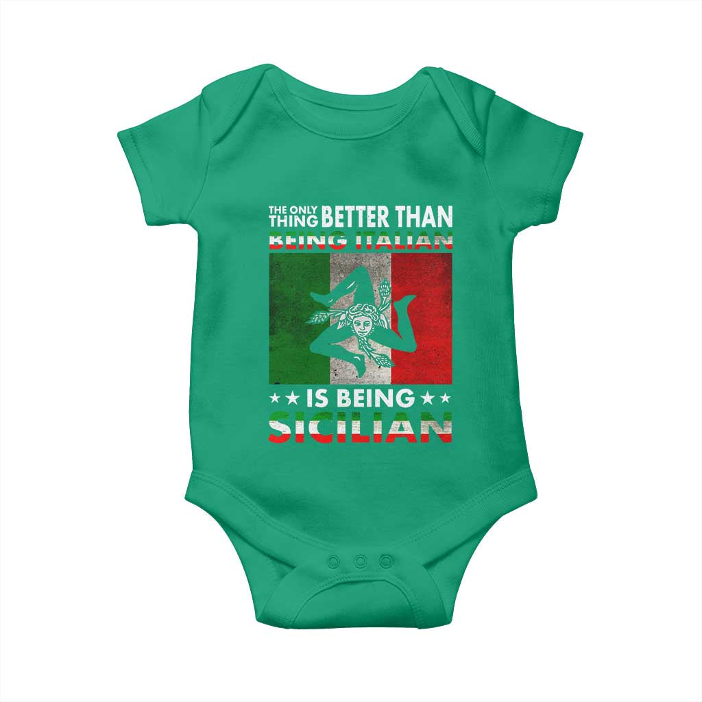 Funny The Only Thing Better Than Being Italian Is Being Sicilian Baby Onesie Sicily Italy - Wonder Print Shop