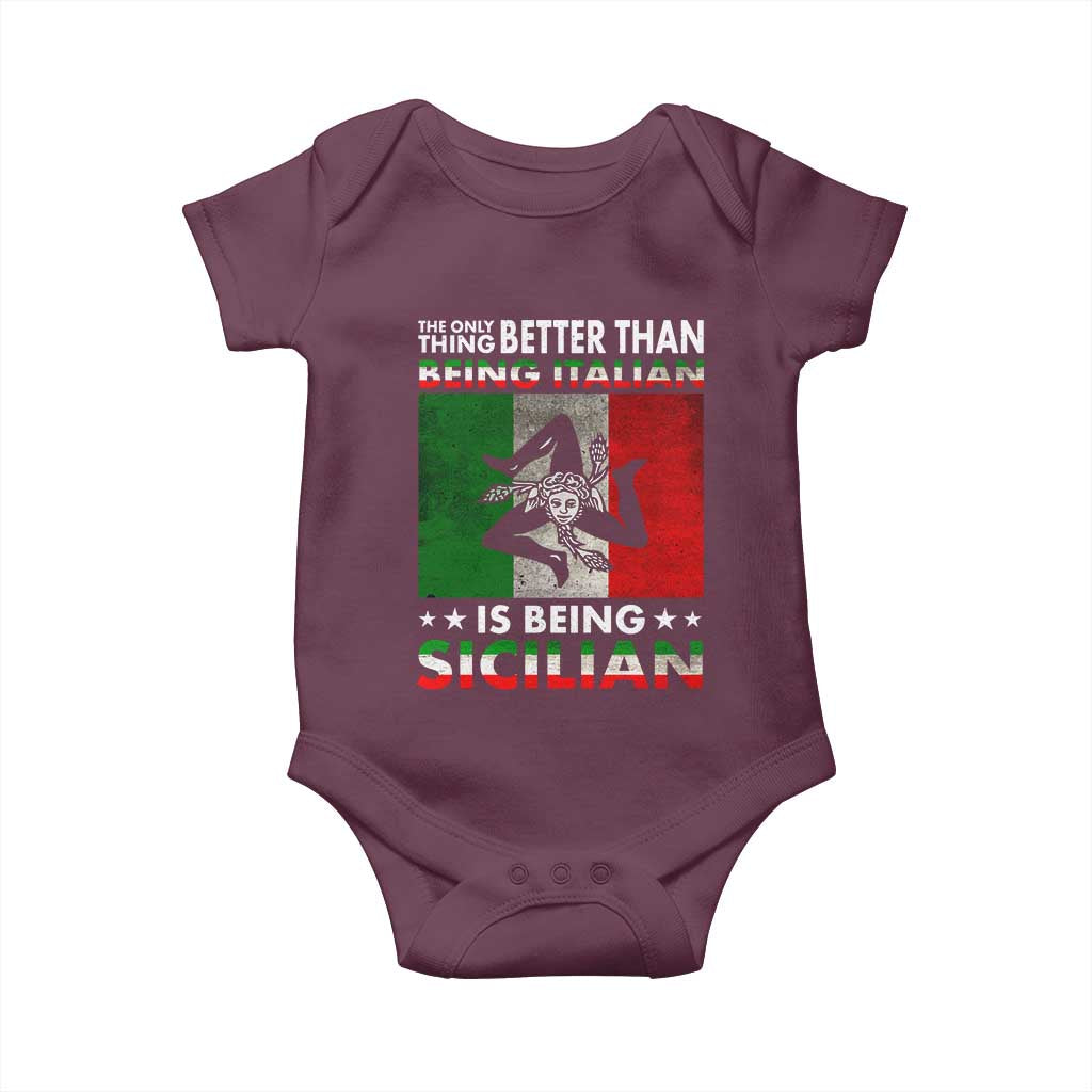 Funny The Only Thing Better Than Being Italian Is Being Sicilian Baby Onesie Sicily Italy - Wonder Print Shop
