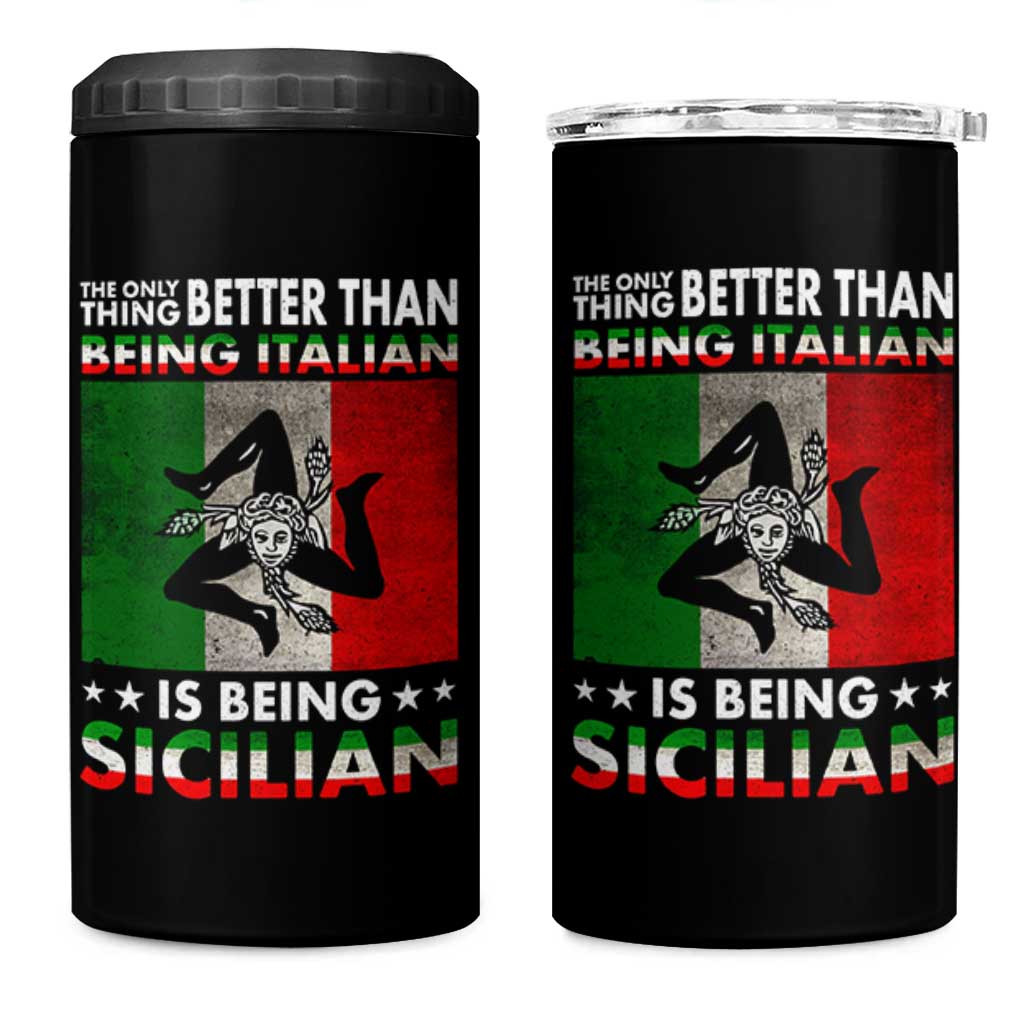 Funny The Only Thing Better Than Being Italian Is Being Sicilian 4 in 1 Can Cooler Tumbler Sicily Italy - Wonder Print Shop