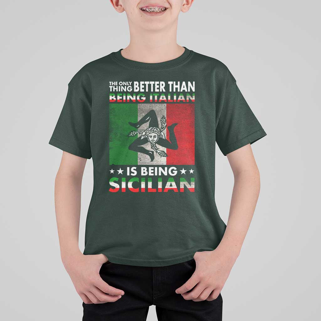 Funny The Only Thing Better Than Being Italian Is Being Sicilian T Shirt For Kid Sicily Italy - Wonder Print Shop