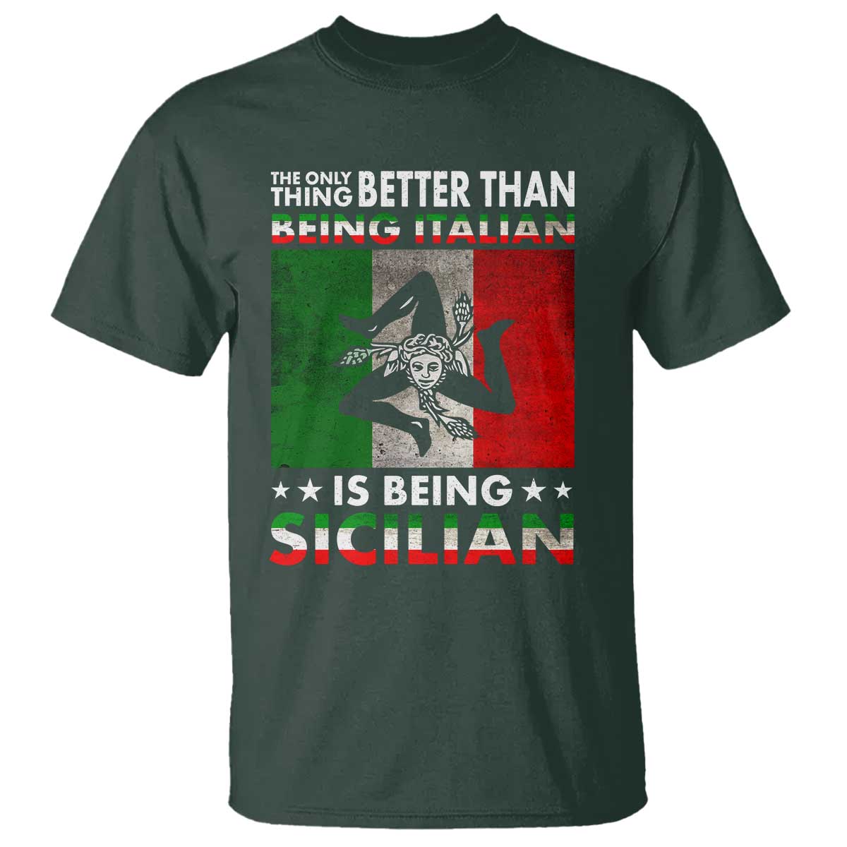 Funny The Only Thing Better Than Being Italian Is Being Sicilian T Shirt Sicily Italy - Wonder Print Shop