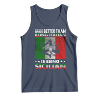 Funny The Only Thing Better Than Being Italian Is Being Sicilian Tank Top Sicily Italy - Wonder Print Shop