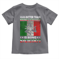 Funny The Only Thing Better Than Being Italian Is Being Sicilian Toddler T Shirt Sicily Italy - Wonder Print Shop