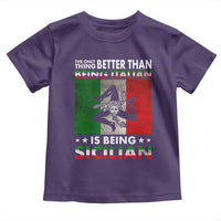 Funny The Only Thing Better Than Being Italian Is Being Sicilian Toddler T Shirt Sicily Italy - Wonder Print Shop