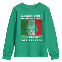 Funny The Only Thing Better Than Being Italian Is Being Sicilian Youth Sweatshirt Sicily Italy - Wonder Print Shop