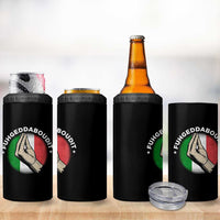 Funny Fuhgeddaboudit Italian Slang Italian Saying 4 in 1 Can Cooler Tumbler Che Vuoi - Wonder Print Shop