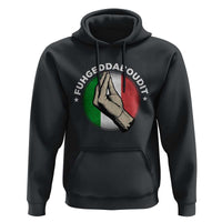 Funny Fuhgeddaboudit Italian Slang Italian Saying Hoodie Che Vuoi - Wonder Print Shop