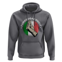 Funny Fuhgeddaboudit Italian Slang Italian Saying Hoodie Che Vuoi - Wonder Print Shop