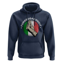 Funny Fuhgeddaboudit Italian Slang Italian Saying Hoodie Che Vuoi - Wonder Print Shop