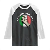 Funny Fuhgeddaboudit Italian Slang Italian Saying Raglan Shirt Che Vuoi - Wonder Print Shop