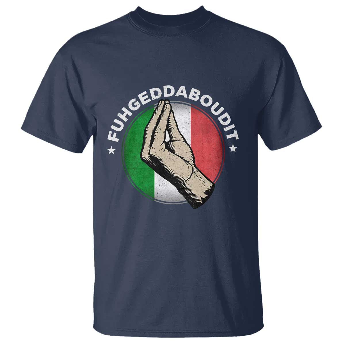 Funny Fuhgeddaboudit Italian Slang Italian Saying T Shirt Che Vuoi - Wonder Print Shop