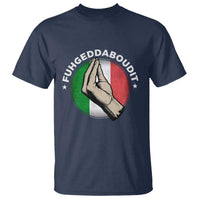 Funny Fuhgeddaboudit Italian Slang Italian Saying T Shirt Che Vuoi - Wonder Print Shop