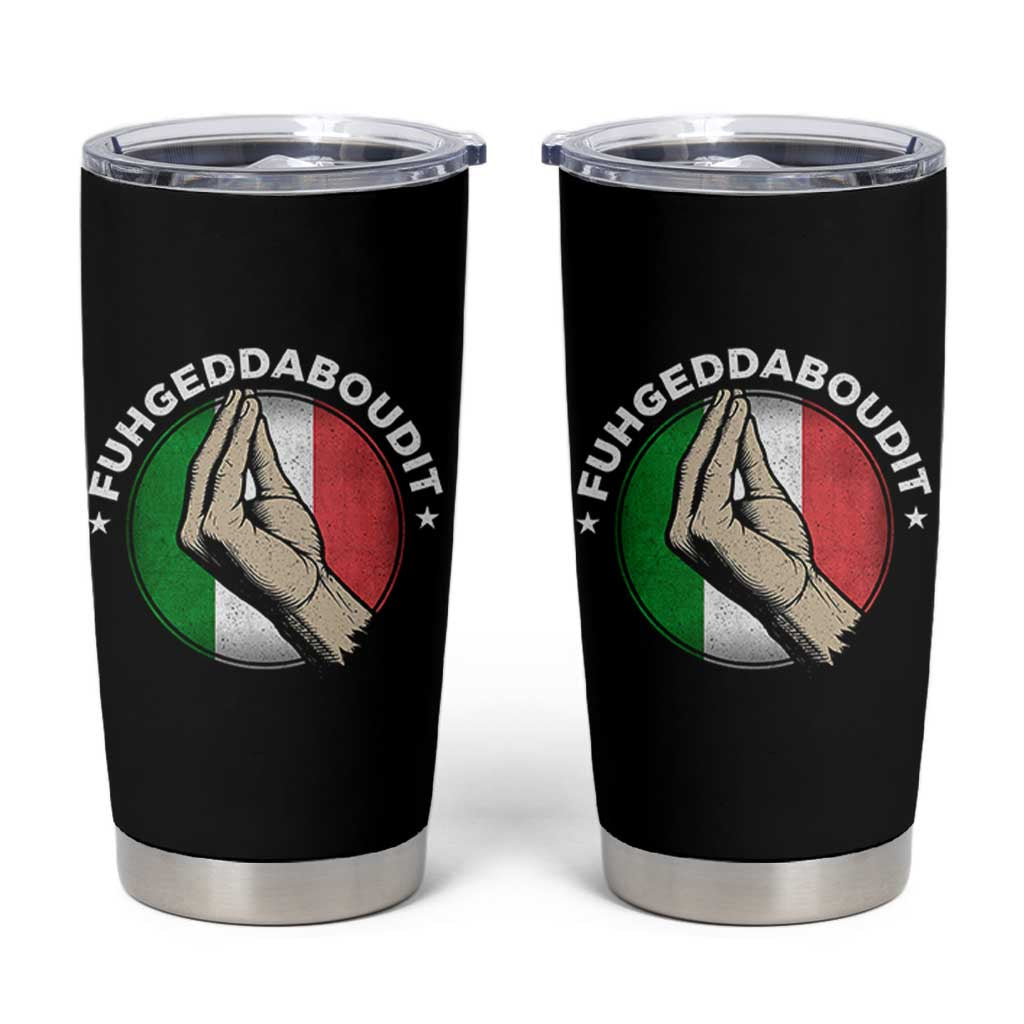 Funny Fuhgeddaboudit Italian Slang Italian Saying Tumbler Cup Che Vuoi - Wonder Print Shop