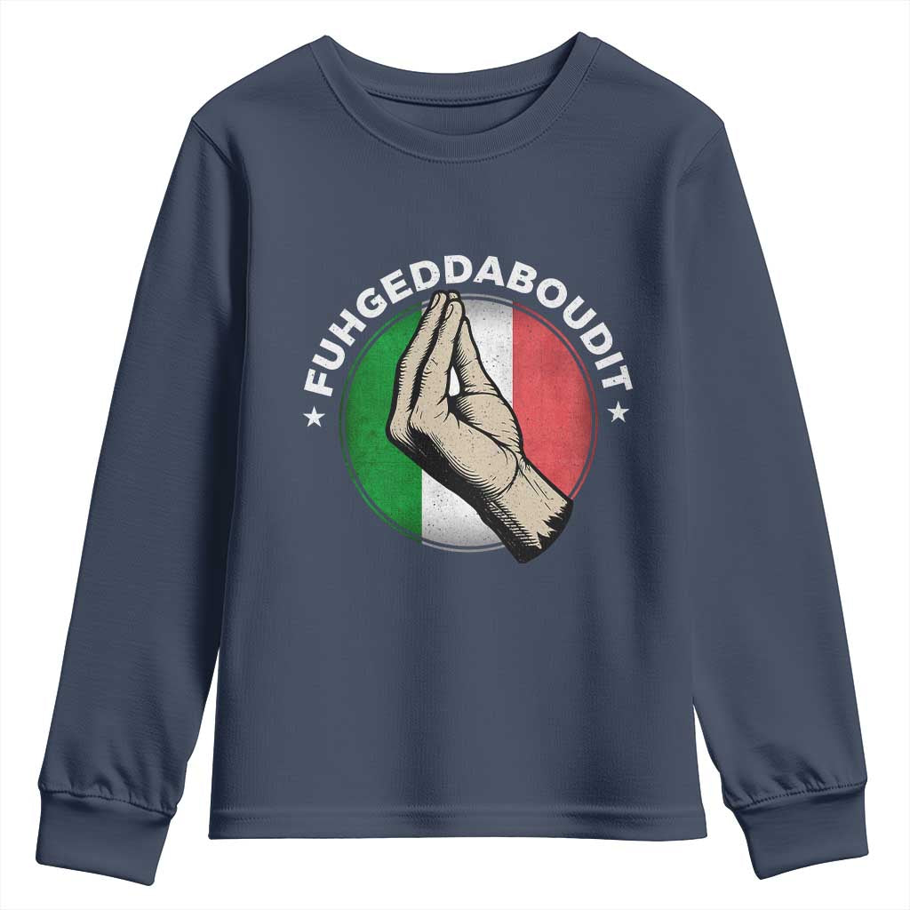 Funny Fuhgeddaboudit Italian Slang Italian Saying Youth Sweatshirt Che Vuoi - Wonder Print Shop