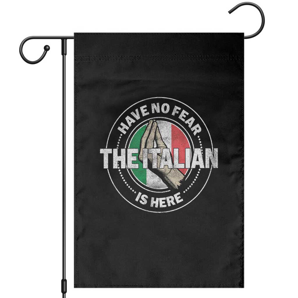 Funny Have No Fear The Italian Is Here Garden Flag Che Vuoi - Wonder Print Shop