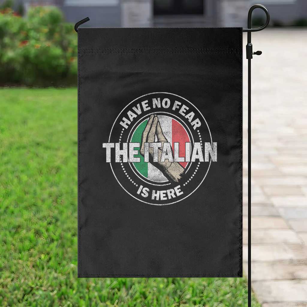 Funny Have No Fear The Italian Is Here Garden Flag Che Vuoi - Wonder Print Shop