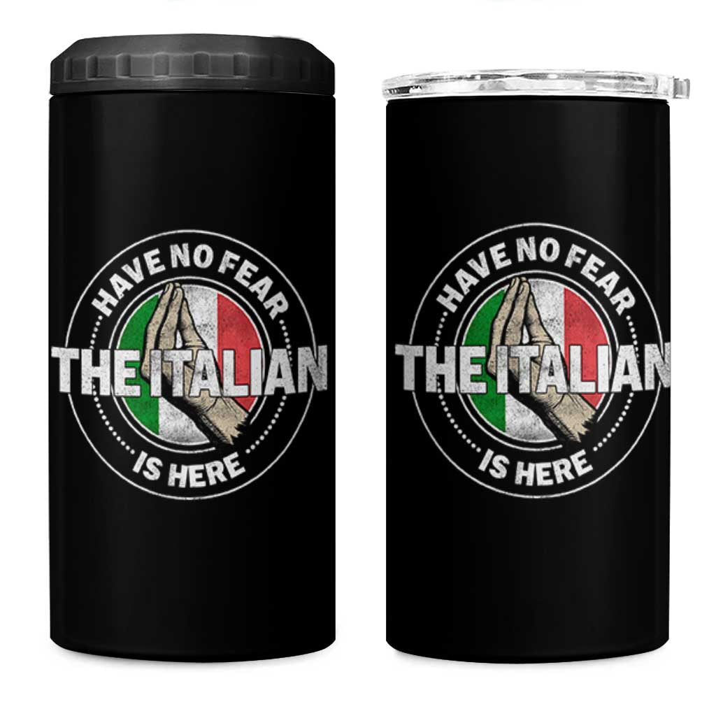 Funny Have No Fear The Italian Is Here 4 in 1 Can Cooler Tumbler Che Vuoi - Wonder Print Shop
