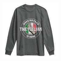 Funny Have No Fear The Italian Is Here Long Sleeve Shirt Che Vuoi - Wonder Print Shop