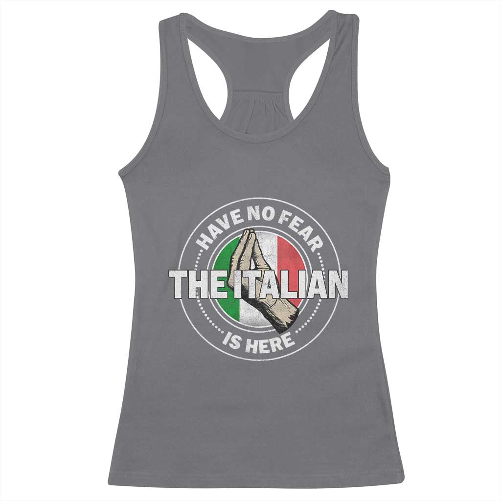 Funny Have No Fear The Italian Is Here Racerback Tank Top Che Vuoi - Wonder Print Shop
