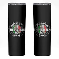 Funny Have No Fear The Italian Is Here Skinny Tumbler Che Vuoi - Wonder Print Shop