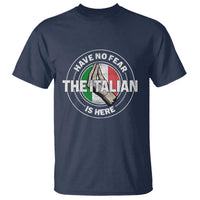 Funny Have No Fear The Italian Is Here T Shirt Che Vuoi - Wonder Print Shop