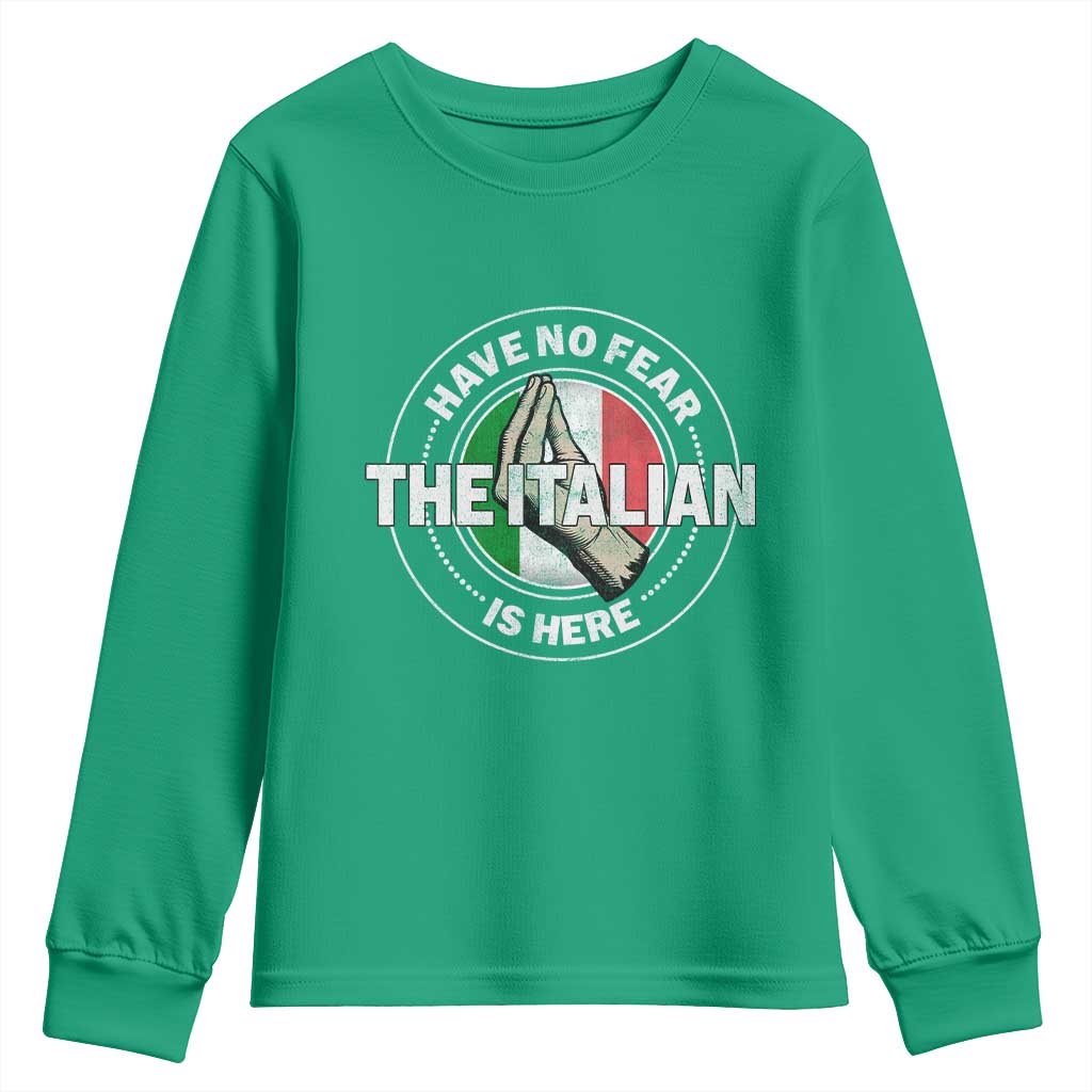 Funny Have No Fear The Italian Is Here Youth Sweatshirt Che Vuoi - Wonder Print Shop
