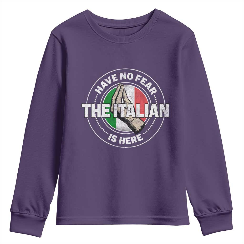 Funny Have No Fear The Italian Is Here Youth Sweatshirt Che Vuoi - Wonder Print Shop