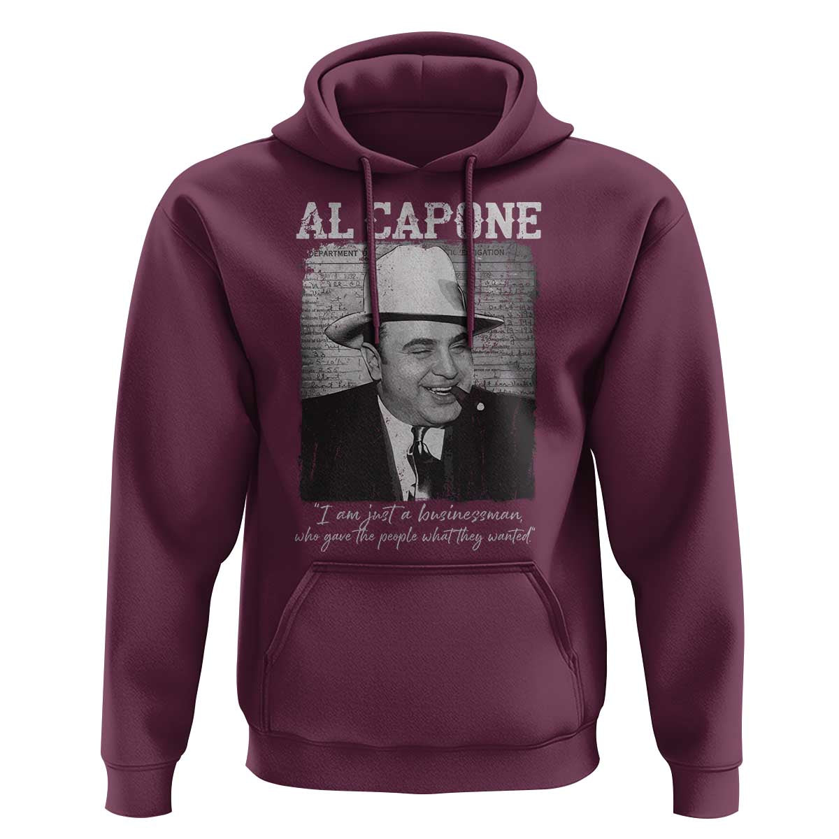 Al Capone Hoodie I Am Just A Businessman American Gangster Mafia - Wonder Print Shop