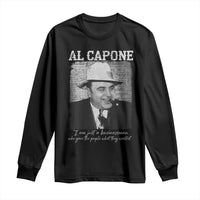 Al Capone Long Sleeve Shirt I Am Just A Businessman American Gangster Mafia - Wonder Print Shop