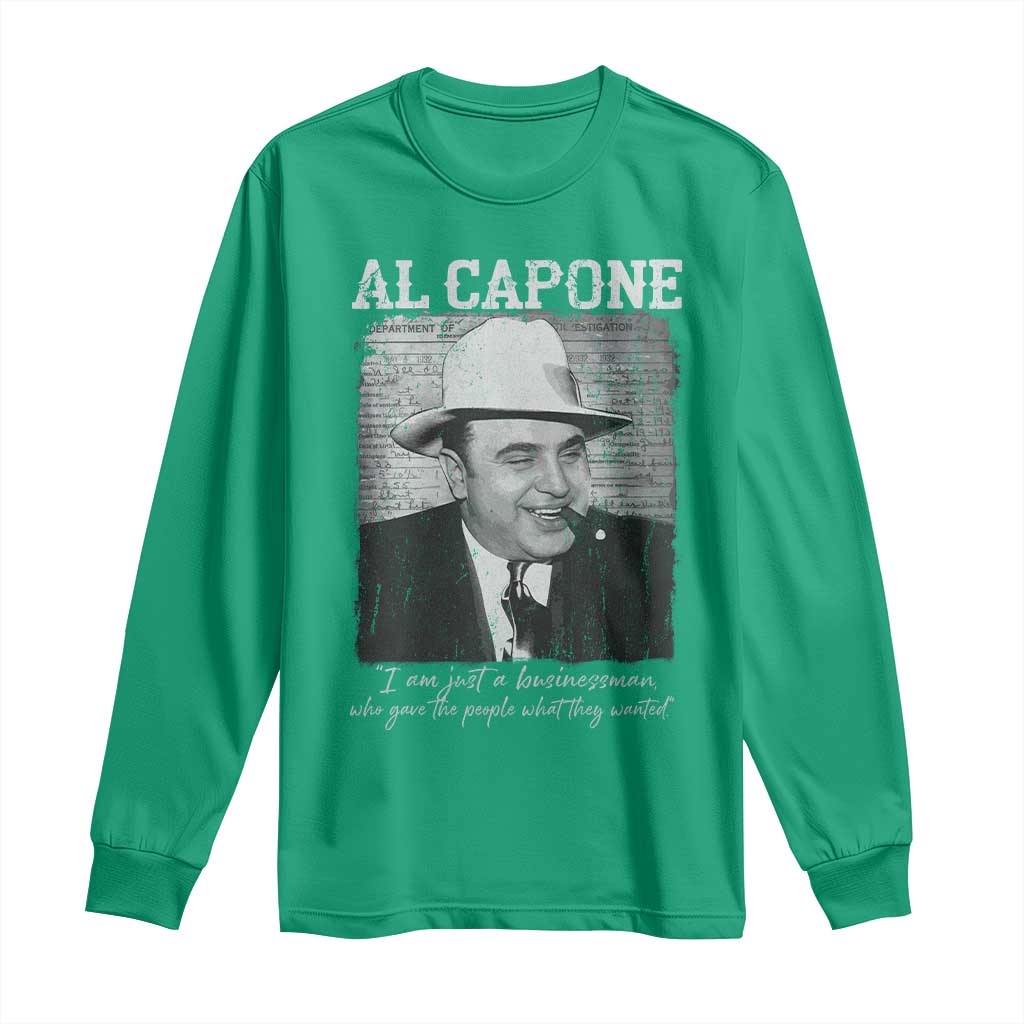 Al Capone Long Sleeve Shirt I Am Just A Businessman American Gangster Mafia - Wonder Print Shop